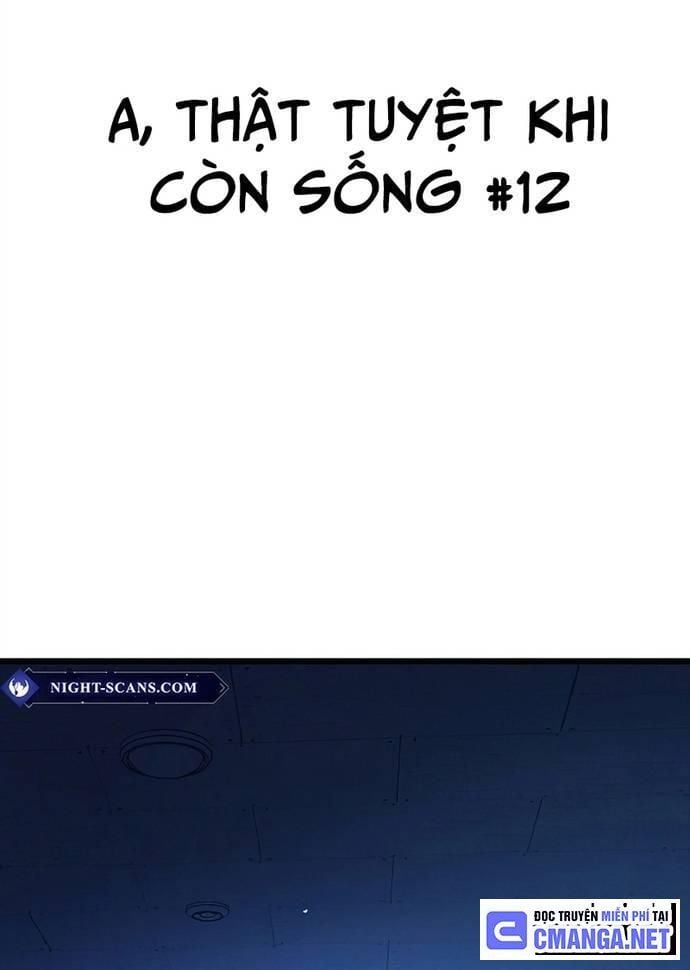 Ah, Thật Tuyệt Khi Còn Sống: Chapter 12