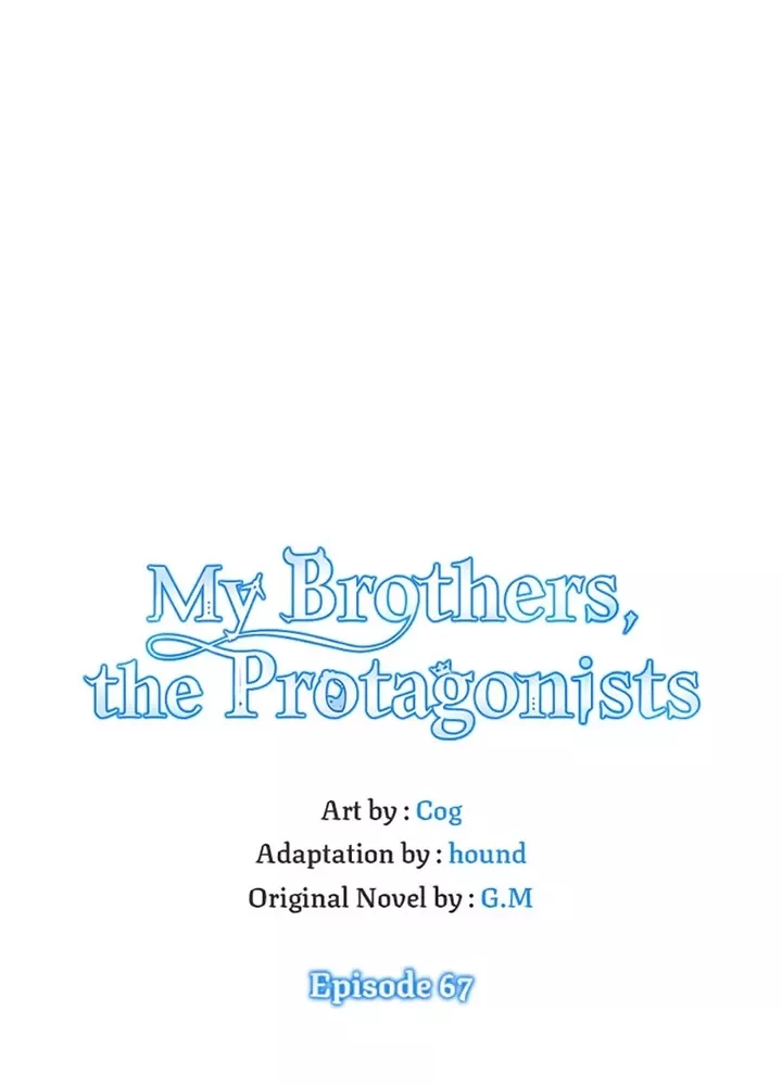 Anh Em Của Tôi Đều Là Nhân Vật Chính: Chapter 67