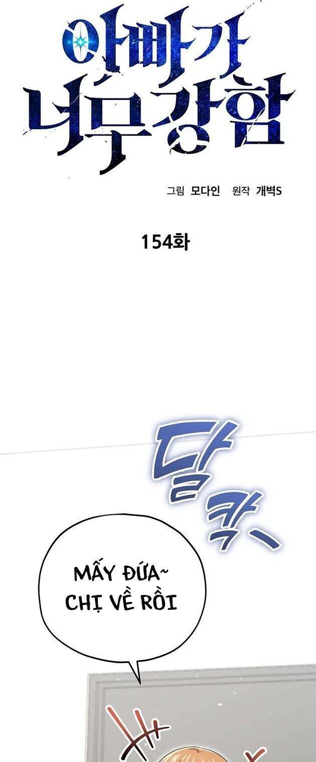 Bố Tôi Quá Mạnh: Chapter 154