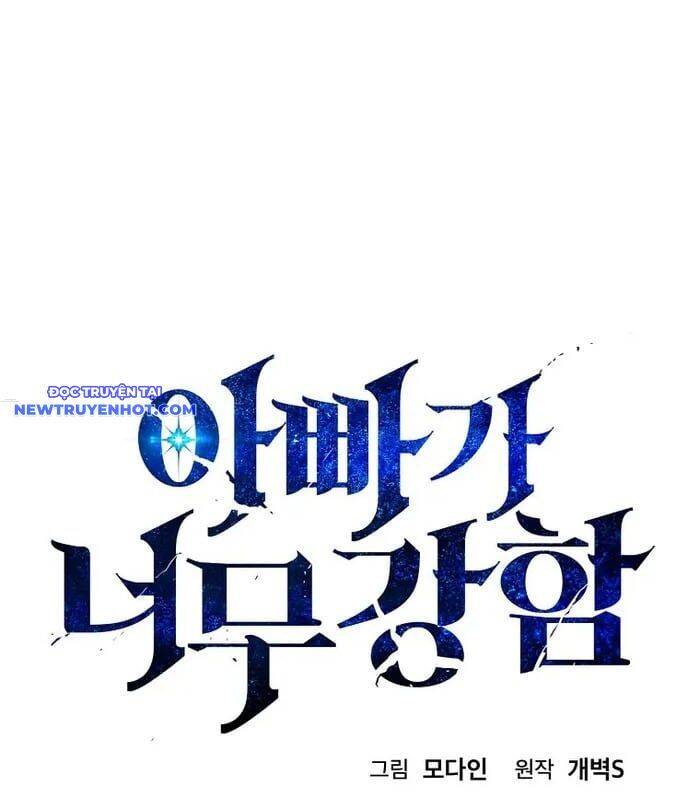 Bố Tôi Quá Mạnh: Chapter 157