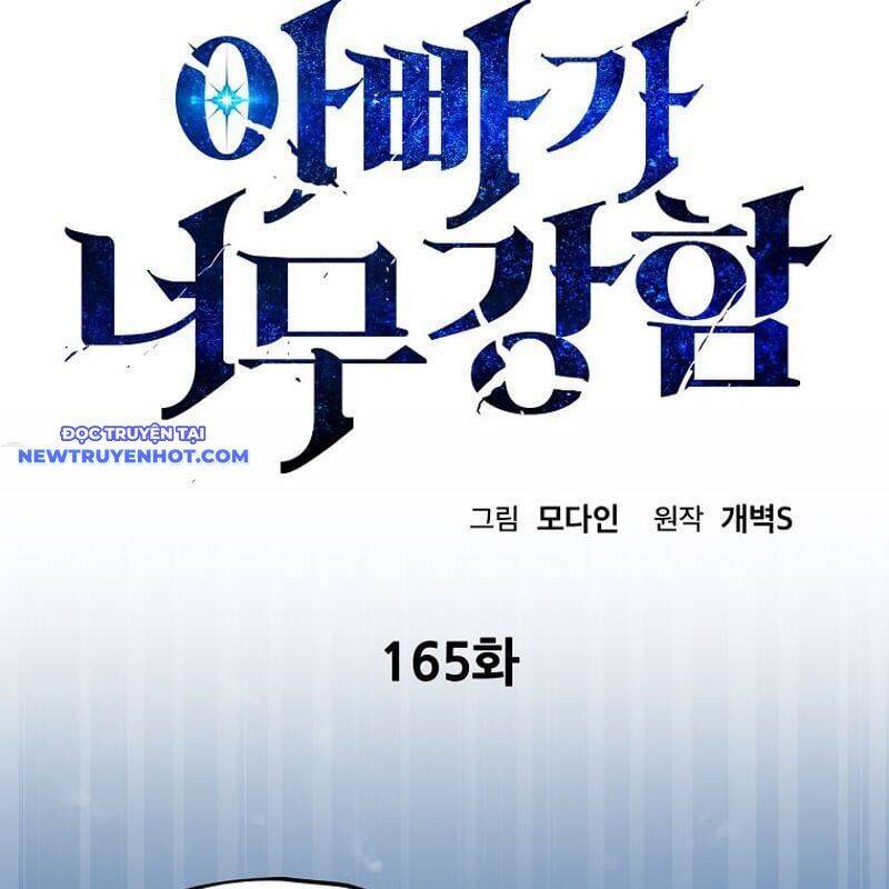 Bố Tôi Quá Mạnh: Chapter 165