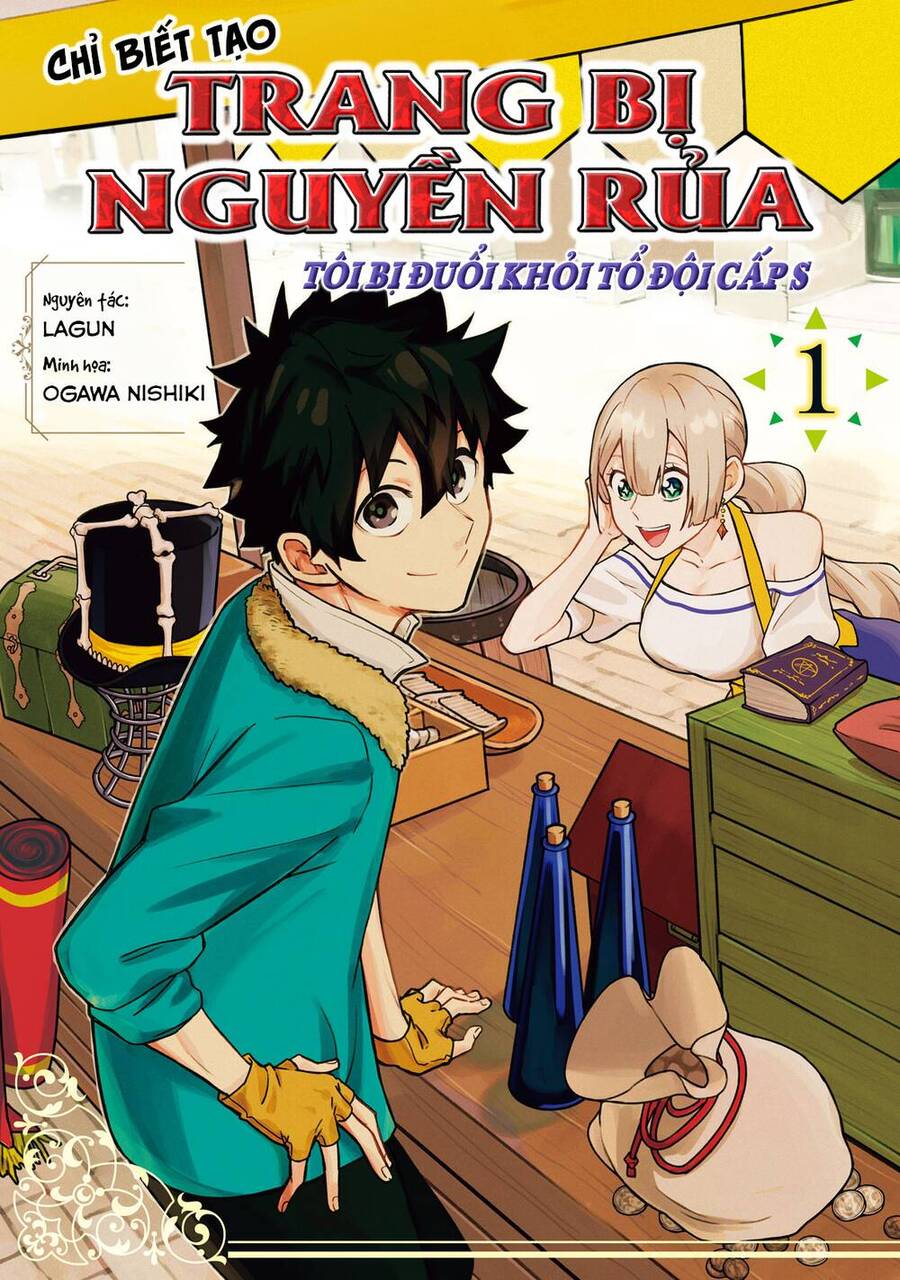 Chỉ Biết Chế Tạo Trang Bị Nguyền Rủa, Tôi Bị Đuổi Khỏi Tổ Đội Cấp S: Chapter 1