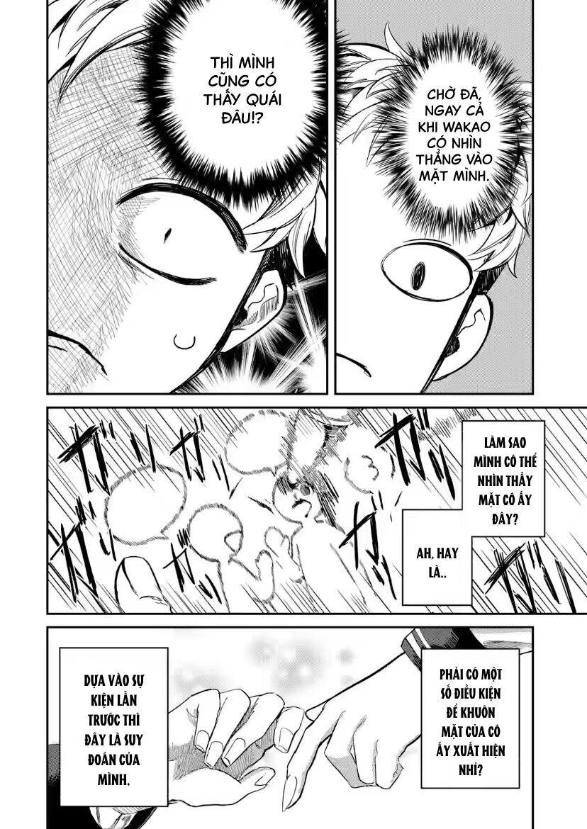 Cô Bạn Wakao-San Bàn Bên Có Vẻ Nhìn Thấy Gương Mặt Của Tôi Nhưng Tôi Thì Không: Chapter 2