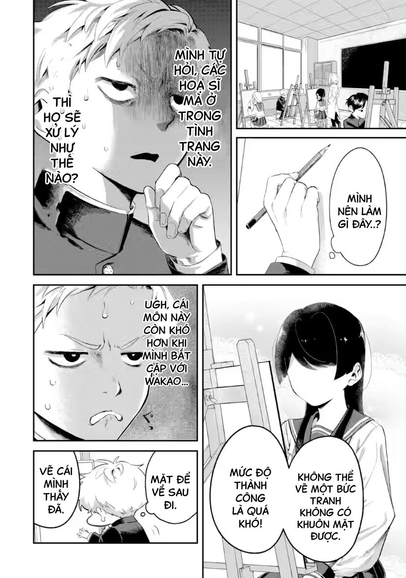 Cô Bạn Wakao-San Bàn Bên Có Vẻ Nhìn Thấy Gương Mặt Của Tôi Nhưng Tôi Thì Không: Chapter 6