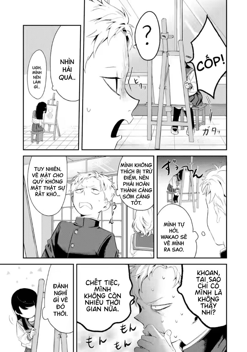 Cô Bạn Wakao-San Bàn Bên Có Vẻ Nhìn Thấy Gương Mặt Của Tôi Nhưng Tôi Thì Không: Chapter 6