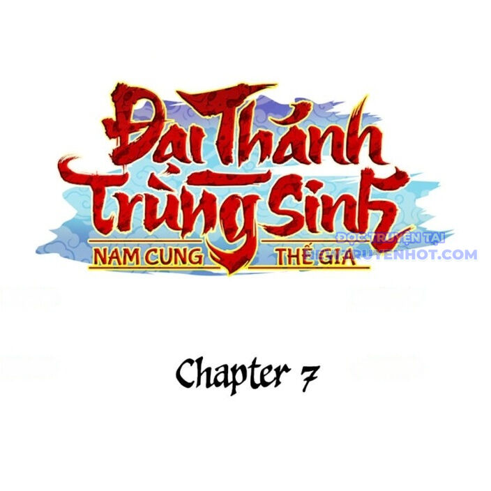 Đại Thánh Trùng Sinh Nam Cung Thế Gia: Chapter 7