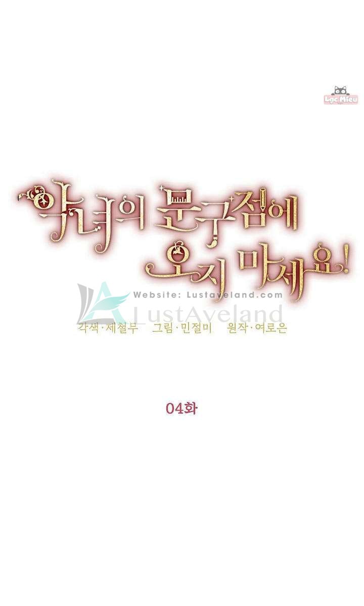 Đừng Đến Cửa Hàng  Của Ác Nữ: Chapter 4