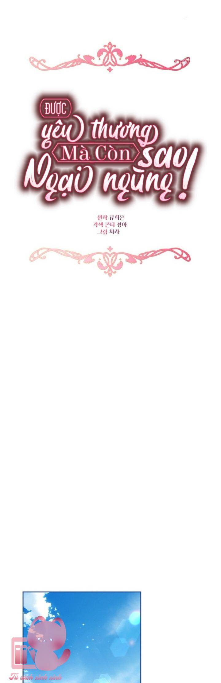 Được Yêu Thương Mà Còn Ngại Ngùng Sao!: Chapter 78