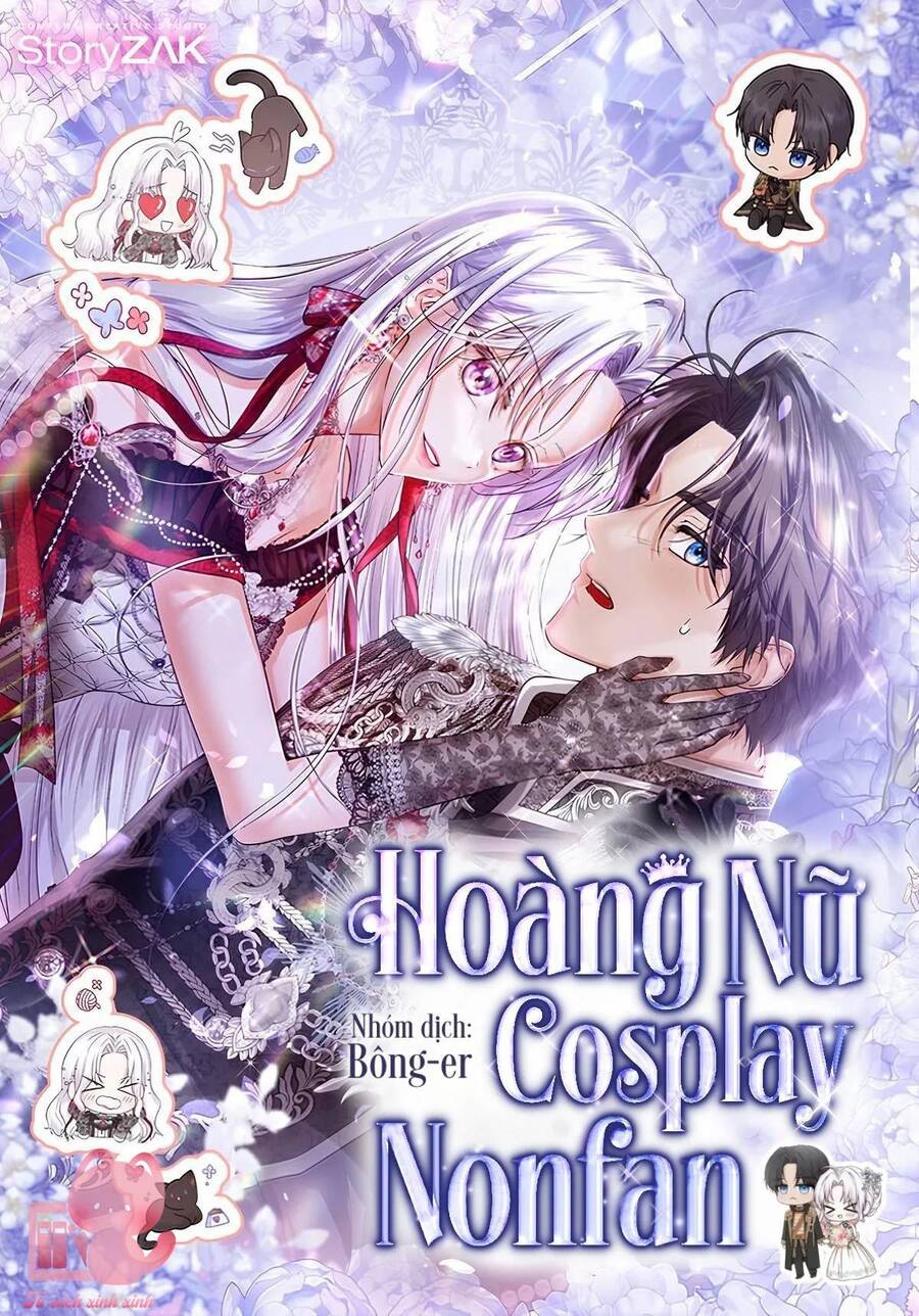 Hoàng Nữ Cosplay Nonfan: Chapter 45