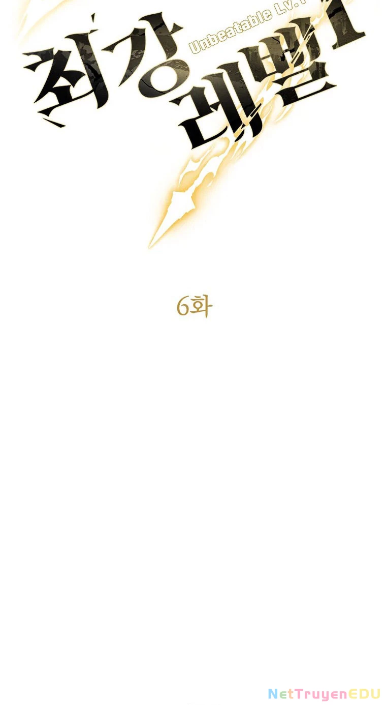 Lv 1 Bất Khả Chiến Bại: Chapter 6