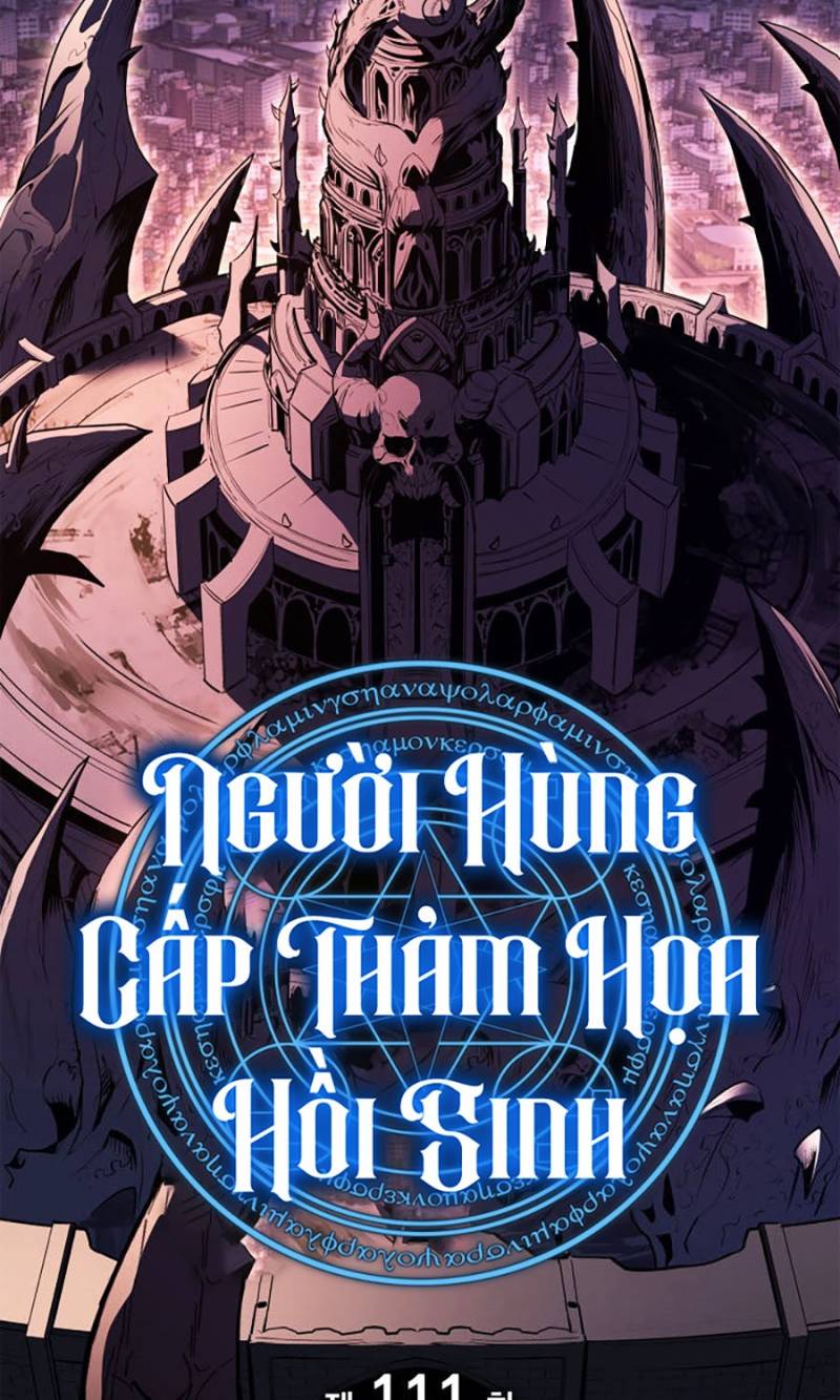 Người Hùng Cấp Thảm Họa Hồi Sinh: Chapter 111