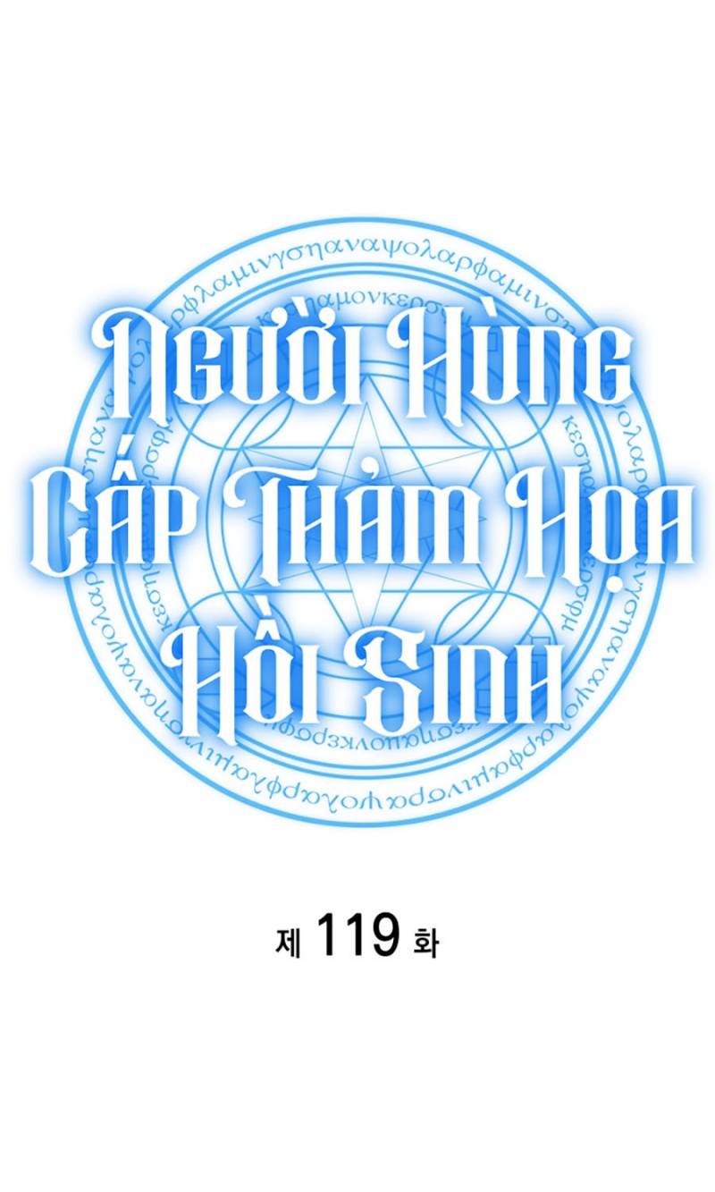 Người Hùng Cấp Thảm Họa Hồi Sinh: Chapter 119