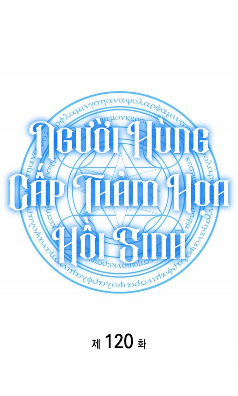 Người Hùng Cấp Thảm Họa Hồi Sinh: Chapter 120