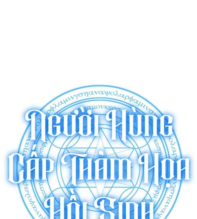 Người Hùng Cấp Thảm Họa Hồi Sinh: Chapter 85