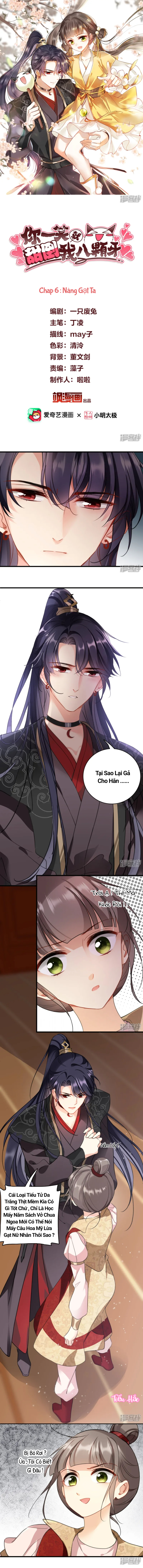 Nụ Cười Của Nàng Ngọt Làm Gãy 8 Cái Răng Của Ta: Chapter 6