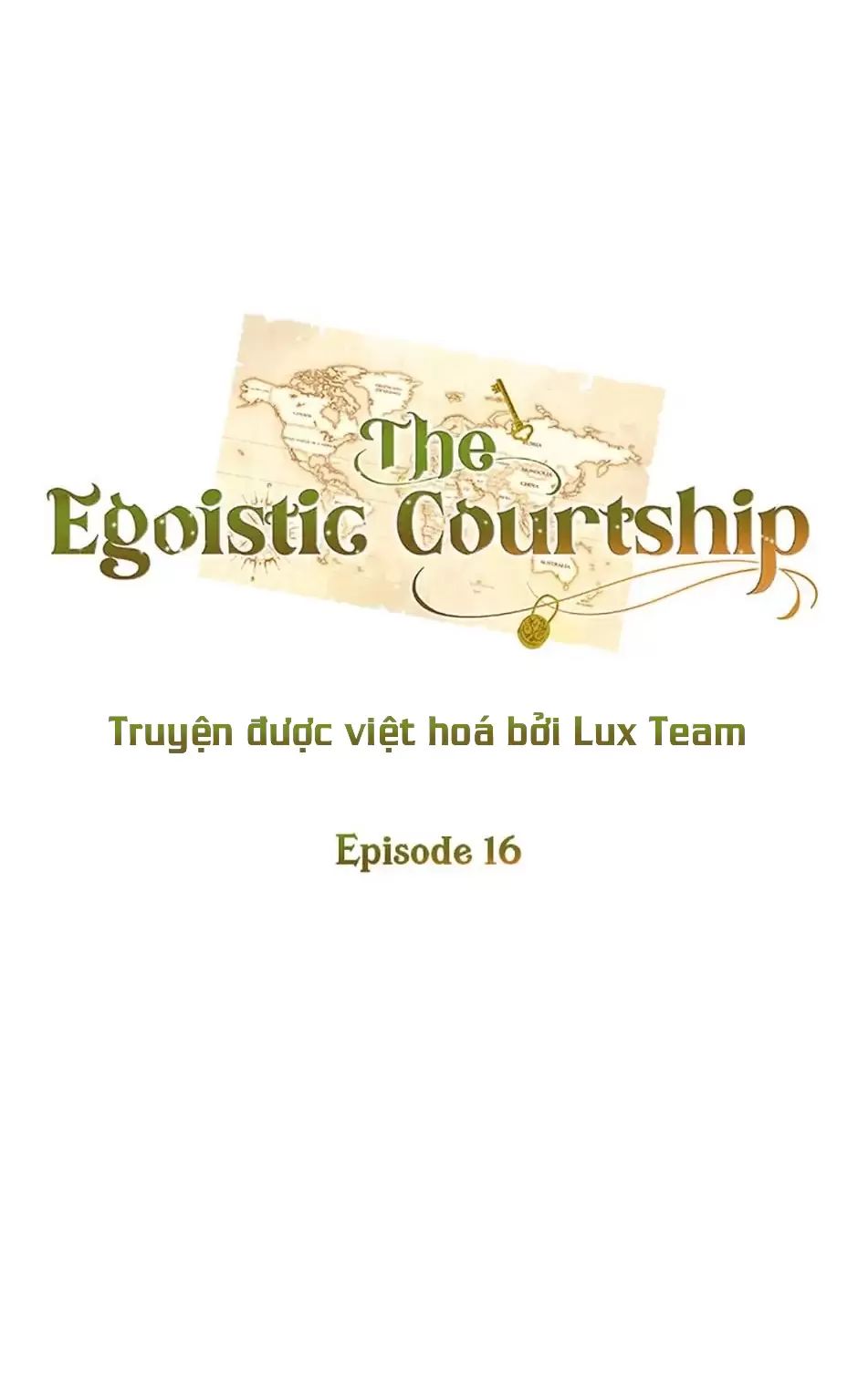 Sự Tán Tỉnh Ích Kỷ: Chapter 16