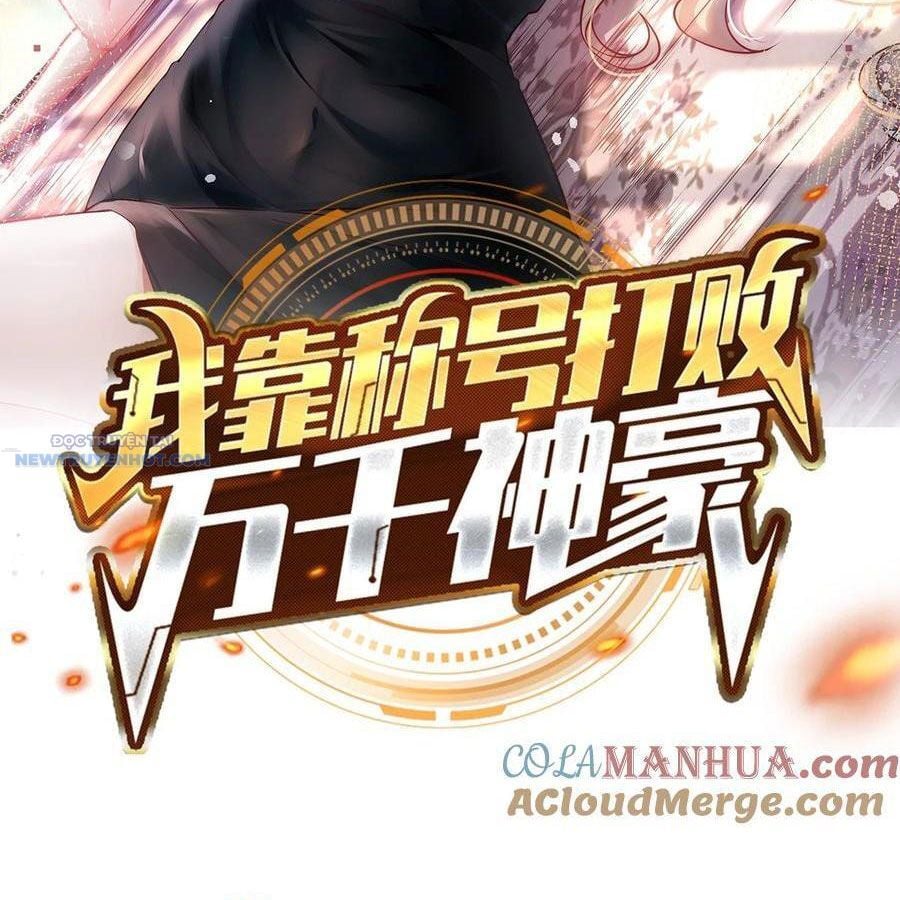 Ta Dựa Vào Danh Hào Hệ Thống Đả Bại Ngàn Vạn Thần Hào: Chapter 60