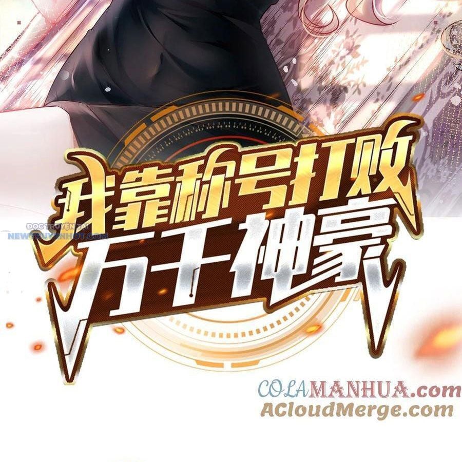 Ta Dựa Vào Danh Hào Hệ Thống Đả Bại Ngàn Vạn Thần Hào: Chapter 67