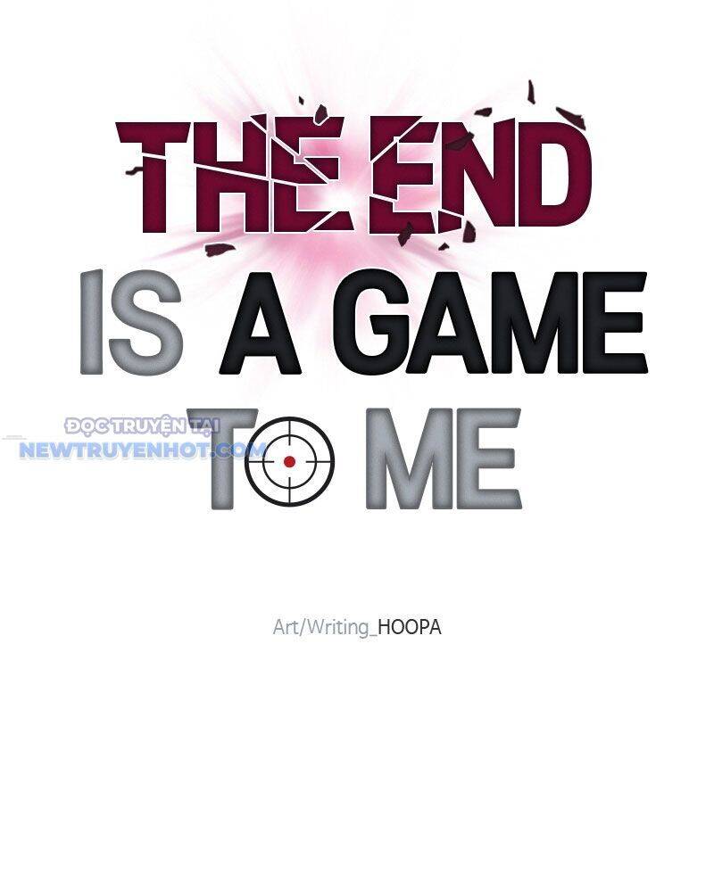 Tận Thế Cũng Chỉ Là Trò Chơi: Chapter 19