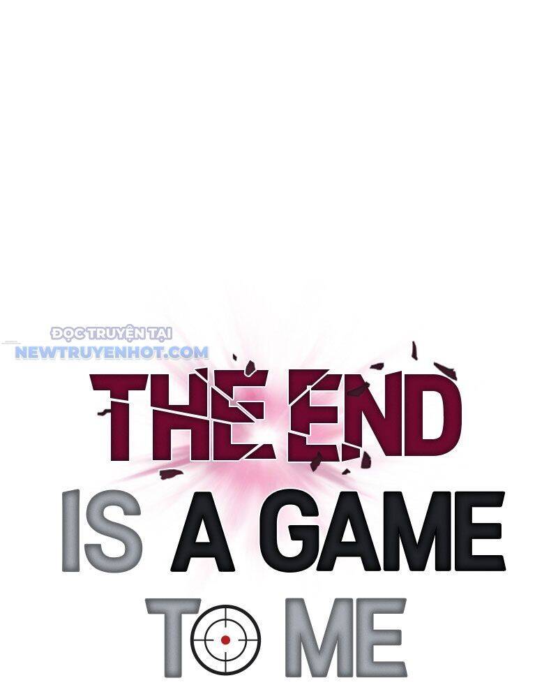 Tận Thế Cũng Chỉ Là Trò Chơi: Chapter 30