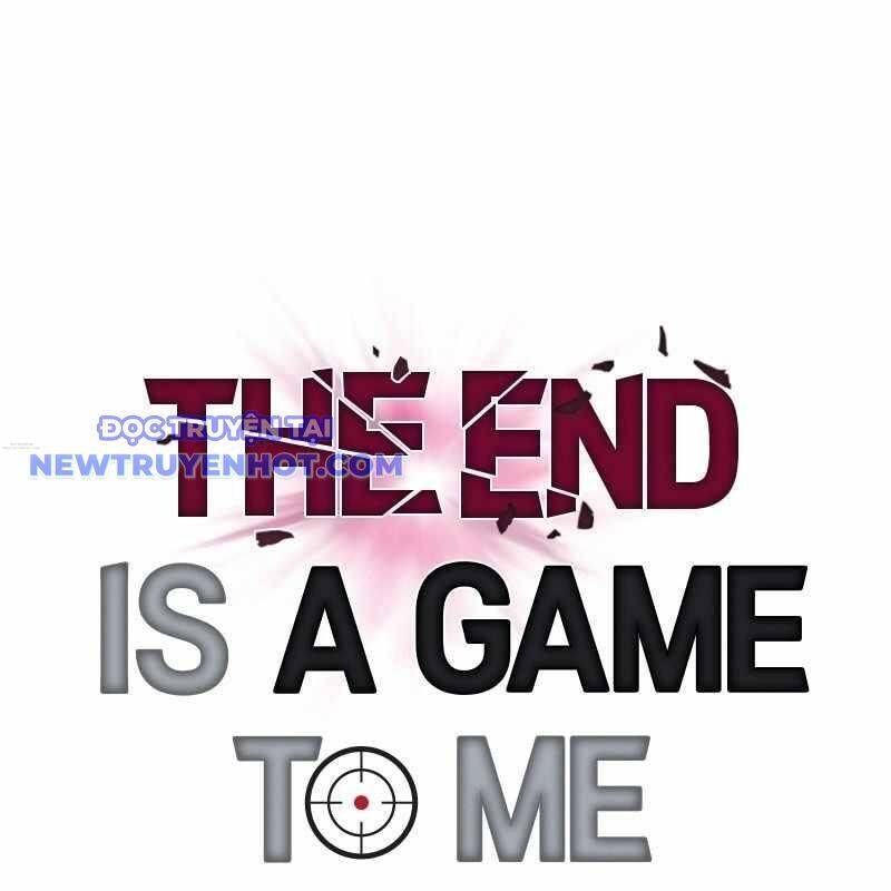 Tận Thế Cũng Chỉ Là Trò Chơi: Chapter 69