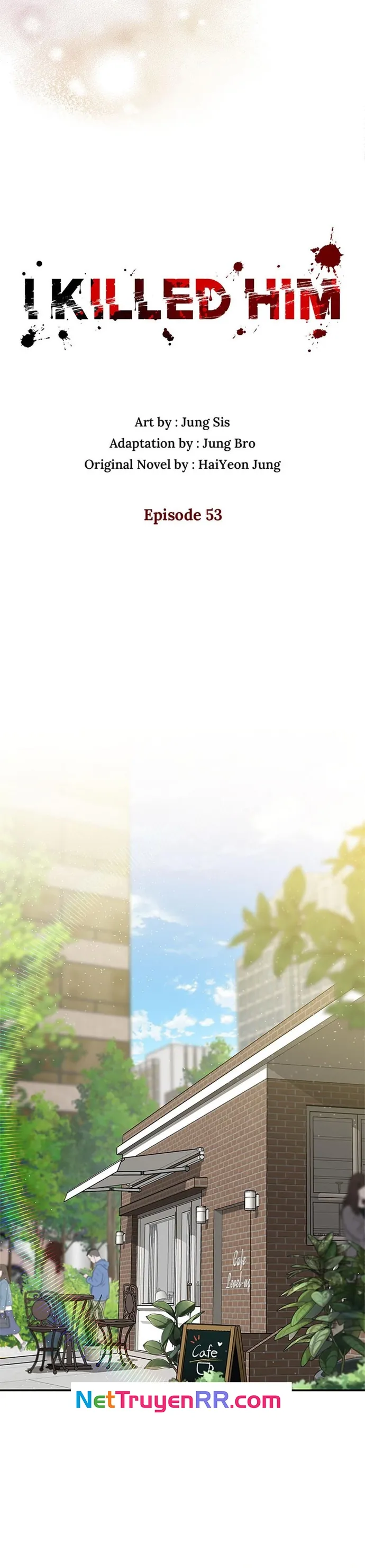 Tôi Đã Giết Hắn: Chapter 53