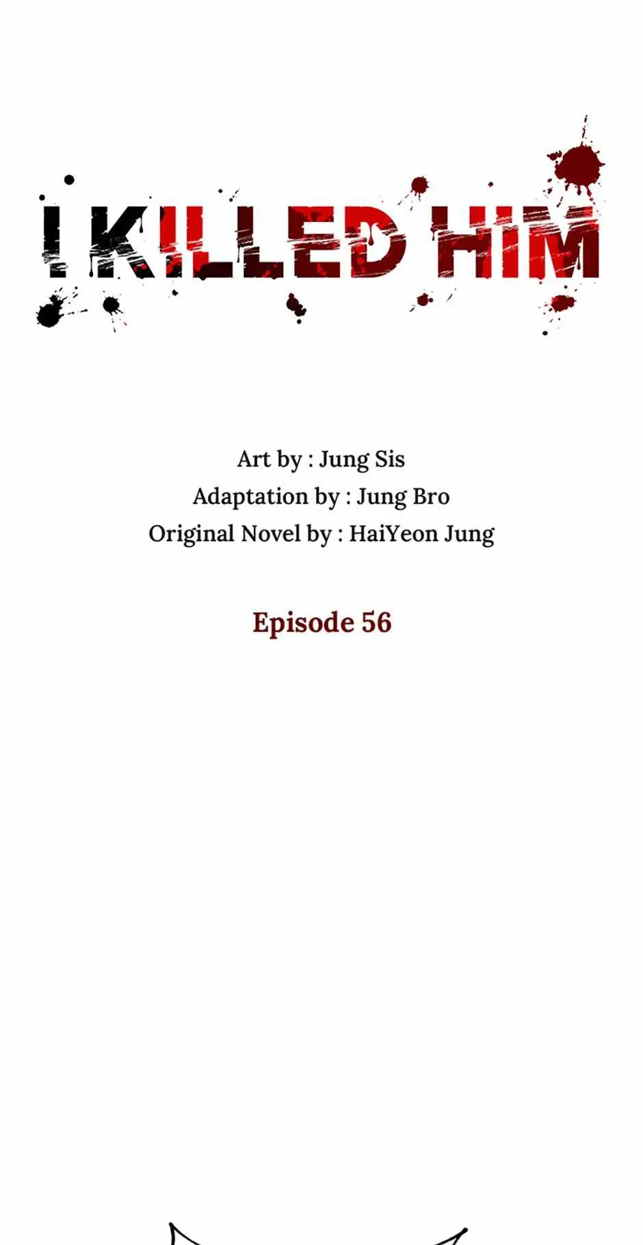 Tôi Đã Giết Hắn: Chapter 56