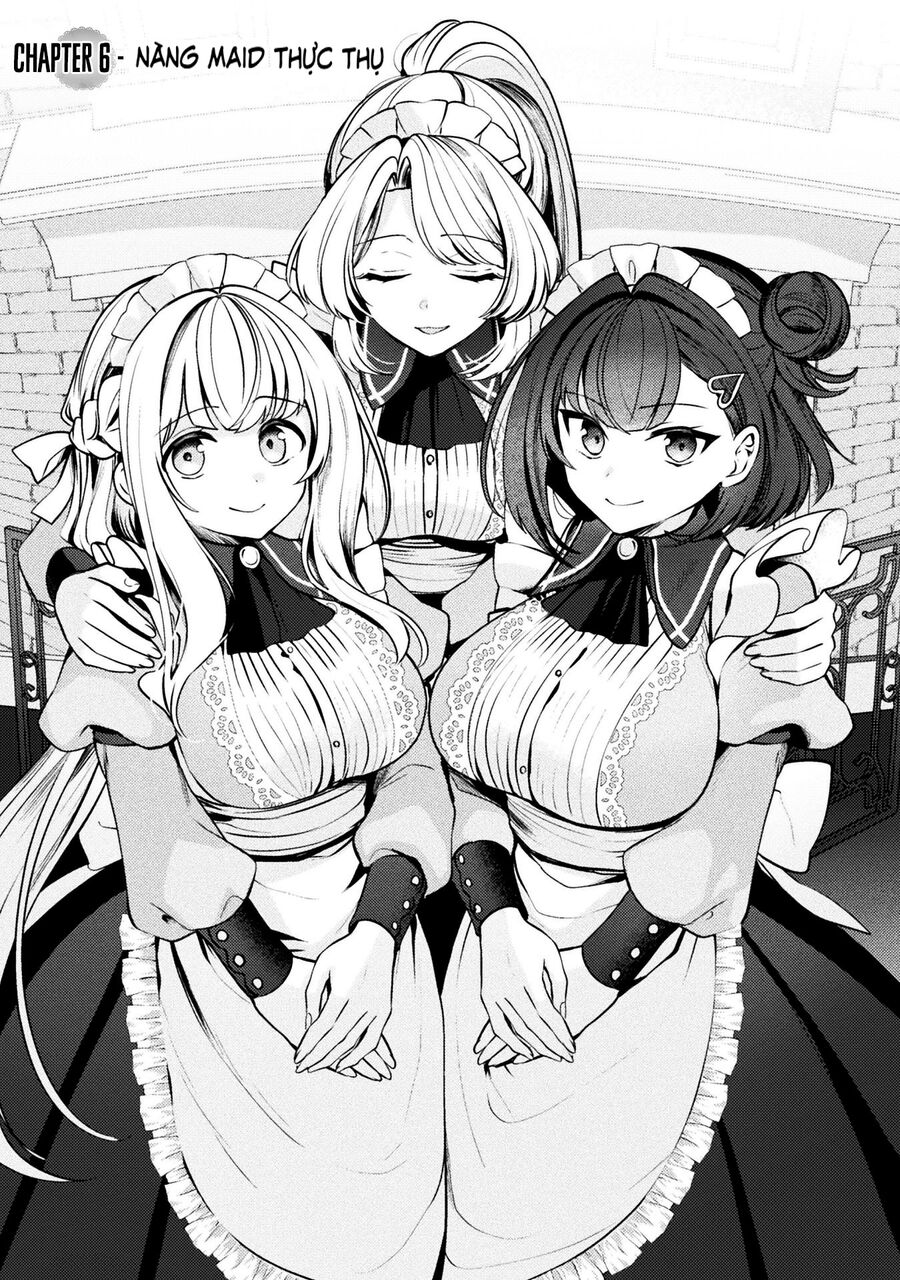 Tôi Sẽ Trở Thành Maid Mà Cậu Hằng Mong Ước!: Chapter 6