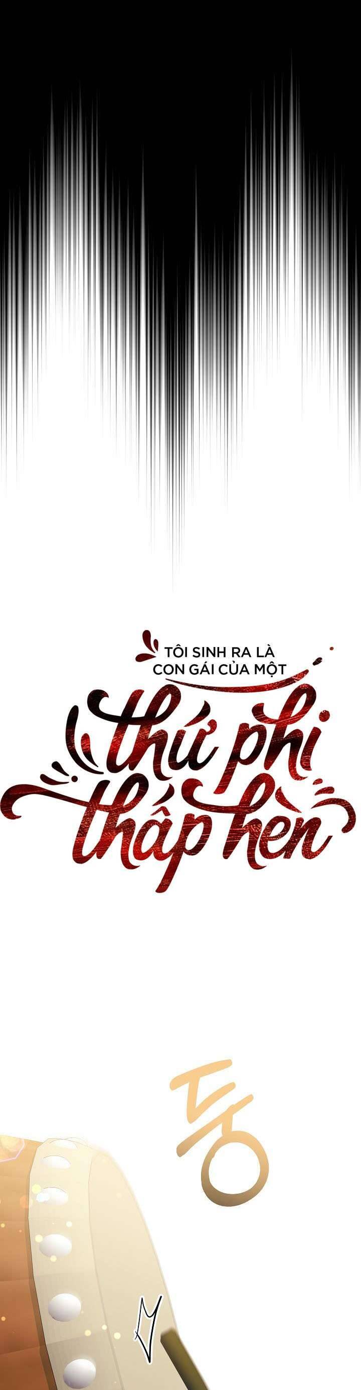 Tôi Sinh Ra Là Con Gái Của Một Thứ Phi Thấp Hèn: Chapter 22