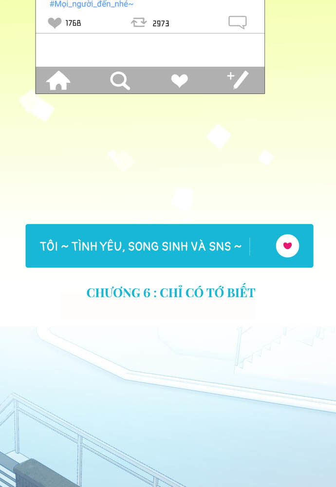 Tôi ~ Tình Yêu, Song Sinh Và Sns ~: Chapter 6