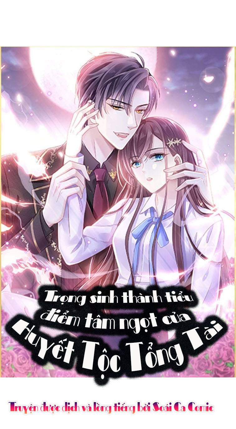 Trọng Sinh Thành Tiểu Điểm Tâm Ngọt Của Huyết Tộc Tổng Tài: Chapter 42