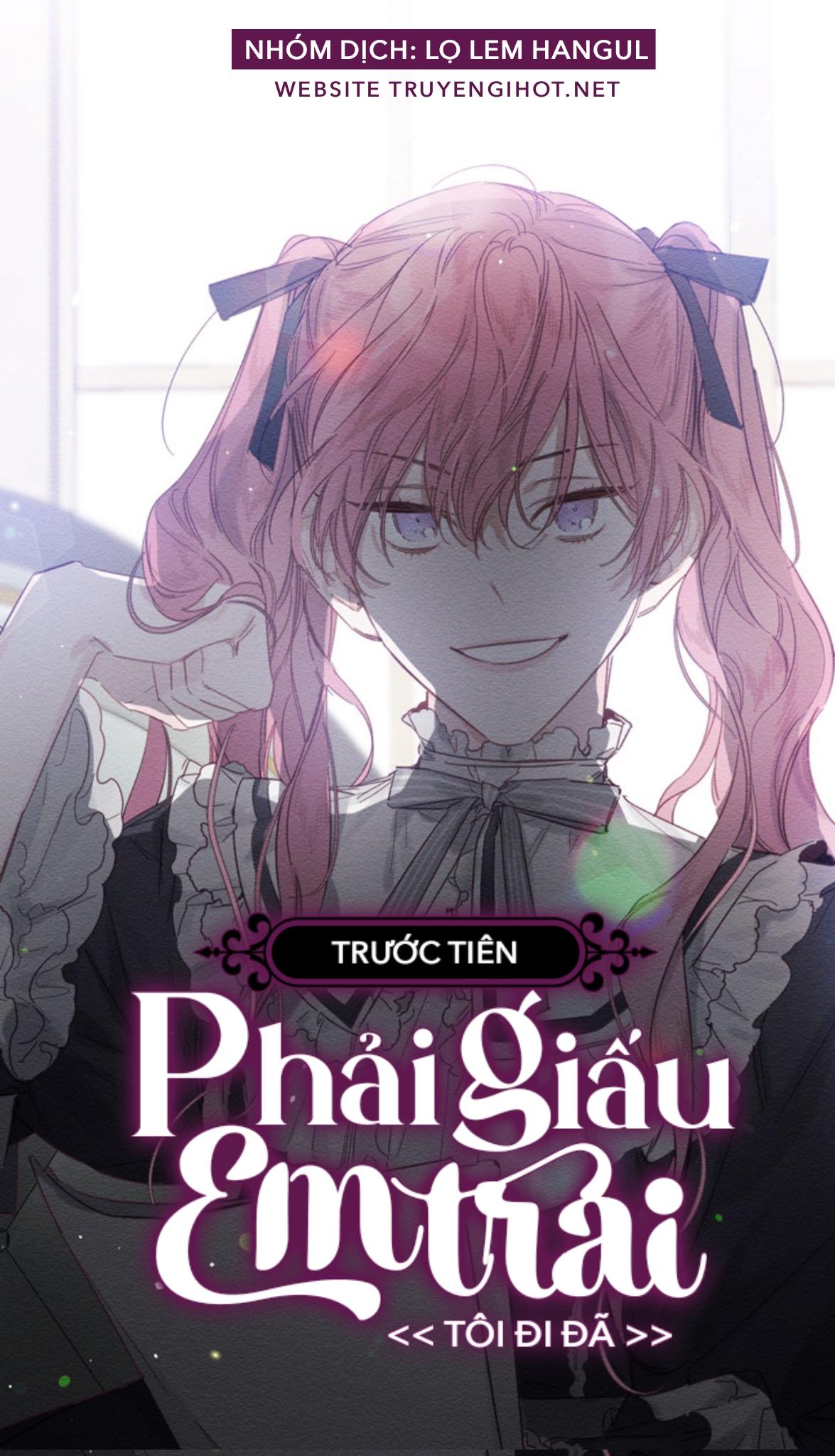 Trước Tiên Phải Giấu Em Trai Tôi Đi Đã: Chapter 10