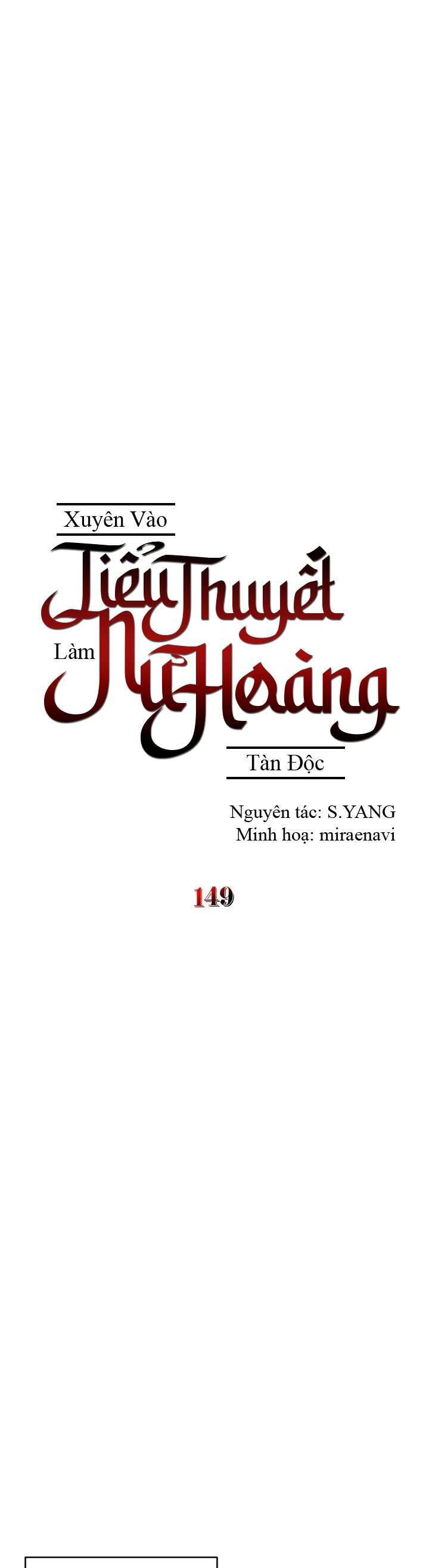 Xuyên Vào Tiểu Thuyết Làm Nữ Hoàng Tàn Độc: Chapter 149